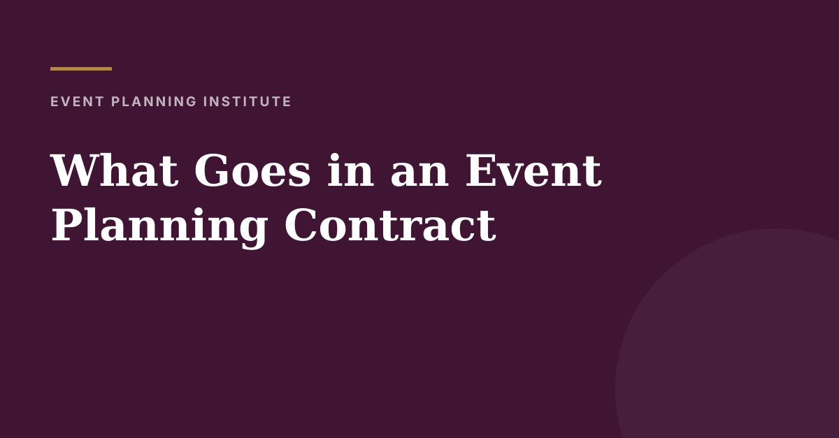 What Goes in an Event Planning Contract